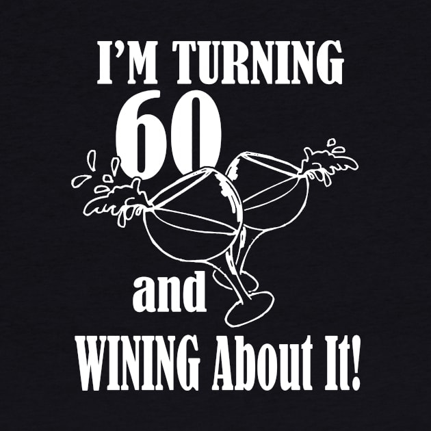 60th Birthday, Turning 60 and winning about it, Birthday gift idea by hippyhappy